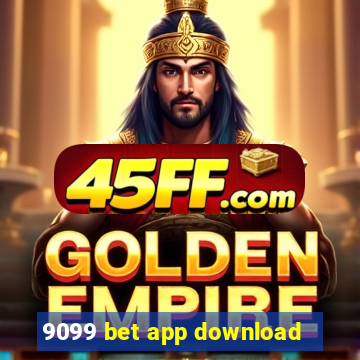 9099 bet app download